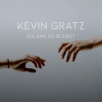 Kevin Gratz – Solang du bleibst