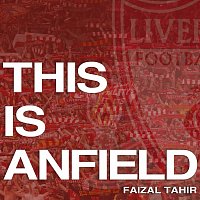 Faizal Tahir – This is ANFIELD