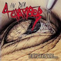 4 In Tha Chamber – Existence...