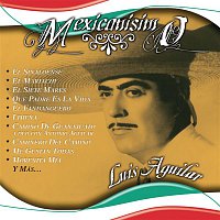 Luis Aguilar – Mexicanisimo