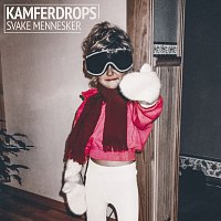 Kamferdrops – Svake Mennesker