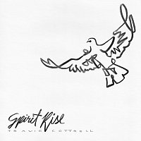 Travis Cottrell – Spirit Rise
