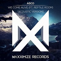 Asco – We Come Alive (feat. Reptile Room) [Acoustic Version]