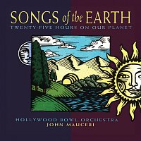 Hollywood Bowl Orchestra, John Mauceri – Songs of the Earth [John Mauceri – The Sound of Hollywood Vol. 8]