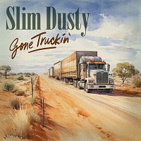Slim Dusty – Gone Truckin'
