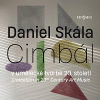 Daniel Skála, Jihočeská filharmonie – Cimbalom in 20th Century Art Music