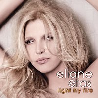Eliane Elias – Light My Fire