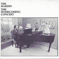 Tim Hardin – The Homecoming Concert