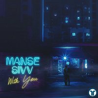 Manse, SIVV – With You
