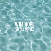 Wim Hope – Small Waves