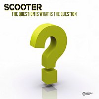 Scooter – The Question Is What Is The Question?
