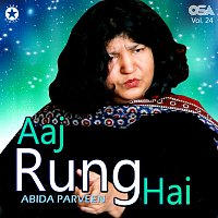 Abida Parveen – Aaj Rung Hai, Vol. 24