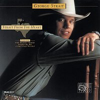 George Strait – Strait From The Heart