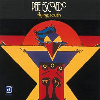 Pete Escovedo – Flying South