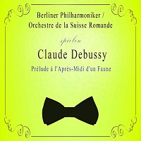 Orchestre de la Suisse Romande / Berliner Philharmoniker spielen: Claude Debussy: Prélude a l'Apres-Midi d'un Faune