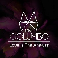 Mrs Columbo – Love Is the Answer