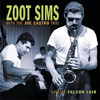 Zoot Sims, Joe Castro Trio – Live At Falcon Lair