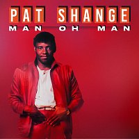 Pat Shange – Man Oh Man