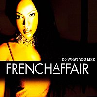 French Affair – Do What You Like