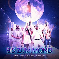 Paul Macke, Inki Nici, Lucky Lux – Bis zum Mond