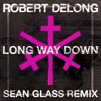 Robert DeLong – Long Way Down [Sean Glass Remix]