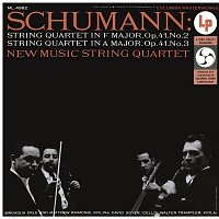 New Music String Quartet – Schumann: String Quartet No. 2 & No. 3 (Remastered)