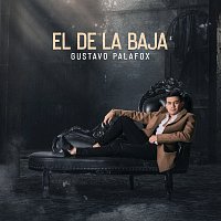 Gustavo Palafox – El De La Baja