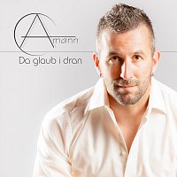 Amann – Da glaub I dran