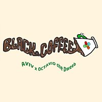 AVIV, OCTAVIO the Dweeb – Black Coffee