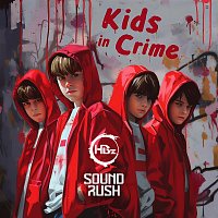 HBz, Sound Rush – Kids In Crime
