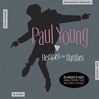 Paul Young – Remixes & Rarities