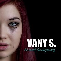 Vany S. – Vany S.-Ich mach die Augen auf