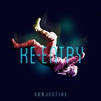 Subjective – Re-Entry