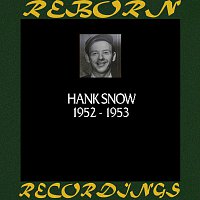 Hank Snow – In Chronology 1952-1953 (HD Remastered)