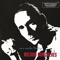 Nelson Goncalves – Eu e Minha Tristeza
