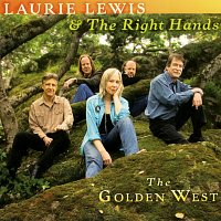 Laurie Lewis & The Right Hands – The Golden West