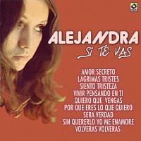Alejandra – Si Te Vas