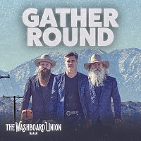The Washboard Union – Gather Round