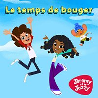 Jérémy et Jazzy – Le temps de bouger
