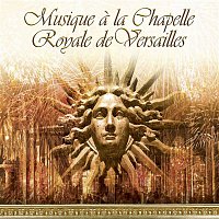 Various  Artists – Musique de la Chapelle Royale de Versaille