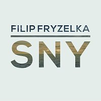 Filip Fryzelka – Sny MP3