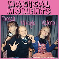 Tannah, Mikayla, Victoria – Magical Moments