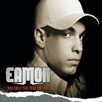 Eamon – (How Could You) Bring Him Home (Fraser T. Smith Clean Radio Edit)