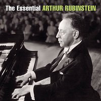 Arthur Rubinstein – The Essential Arthur Rubinstein