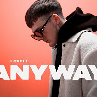 Loxell – Anyway