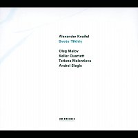 Oleg Malov, Keller Quartett, Tatiana Melentieva, Andrei Siegle – Alexander Knaifel: Svete Tikhiy