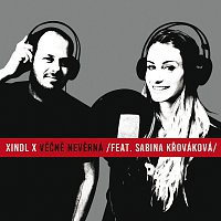 Xindl X, Sabina Křováková – Věčně nevěrná