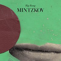 Mintzkov – Big Bang