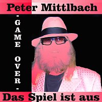 Peter Mittlbach – Das Spiel ist aus