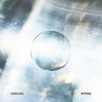 MYRNE – Circles